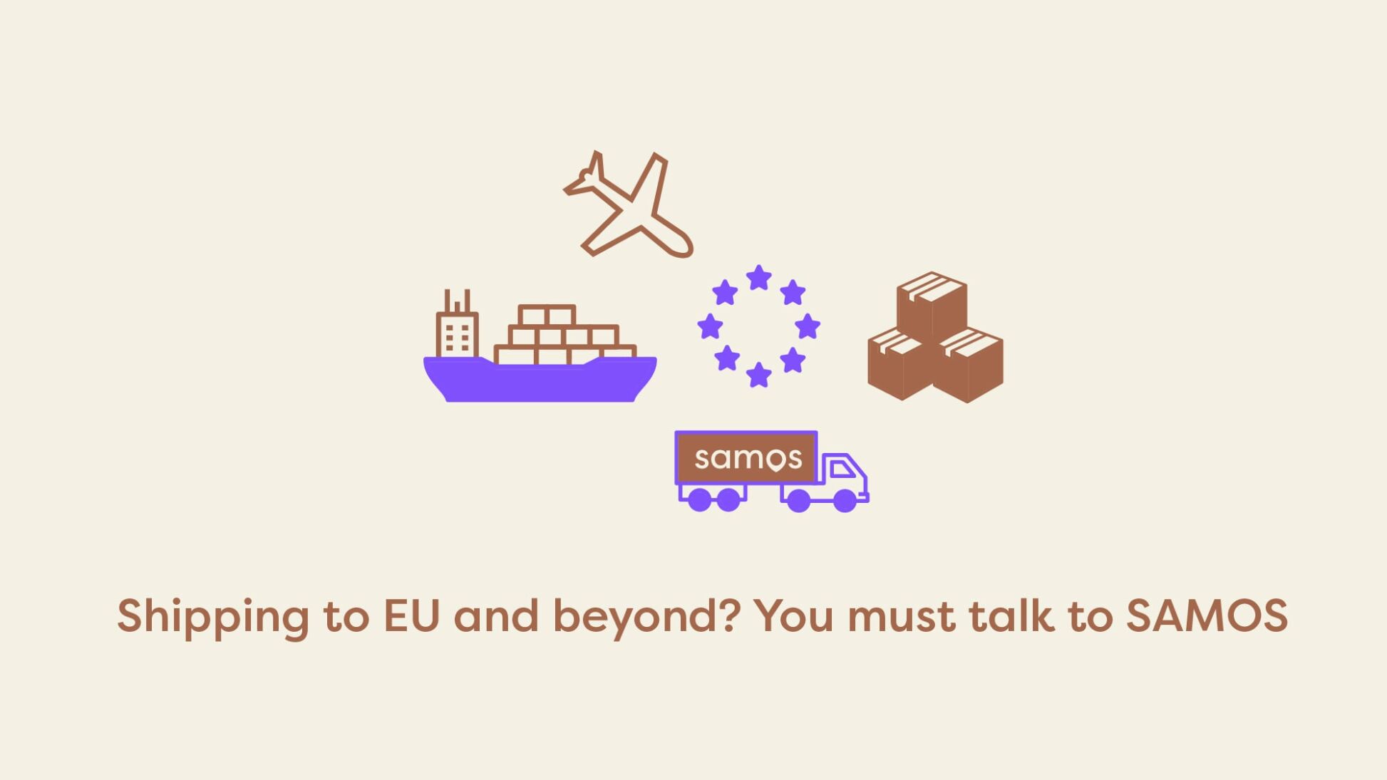 Shipping to EU and beyond? You must talk to SAMOS