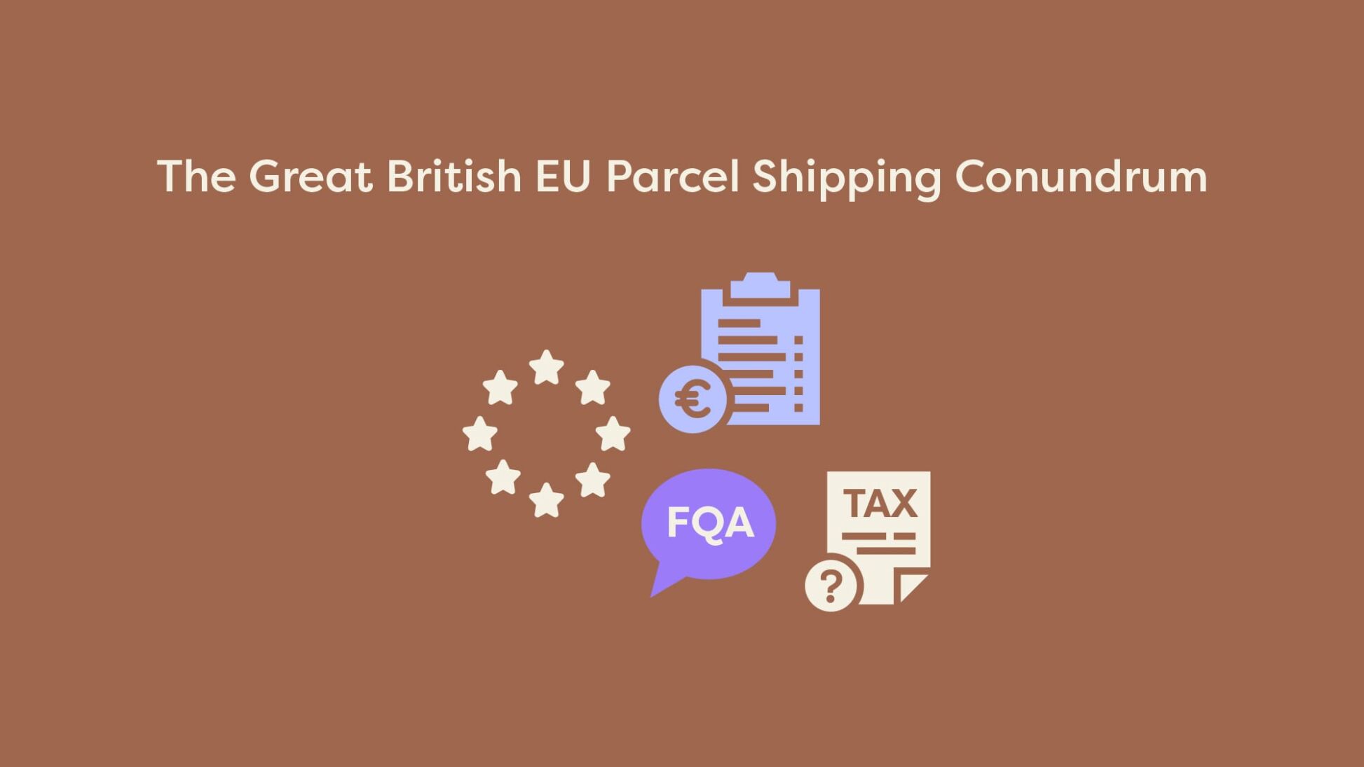 The Great British EU Parcel Shipping Conundrum