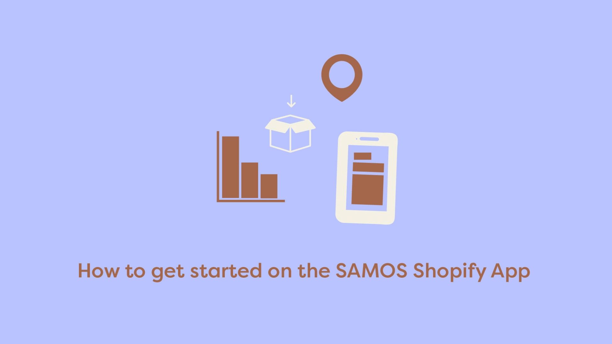 How to get started on the SAMOS Shopify App