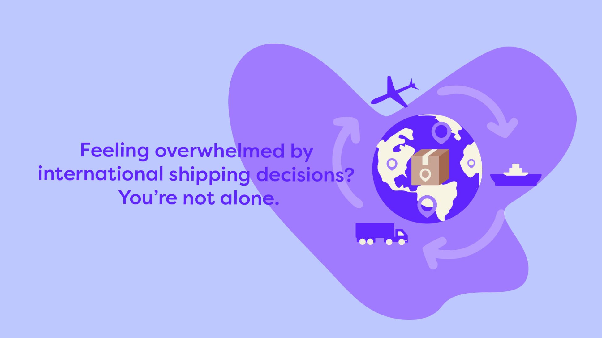 Illustration of a globe with plane, ship, and truck icons representing international shipping options and support.