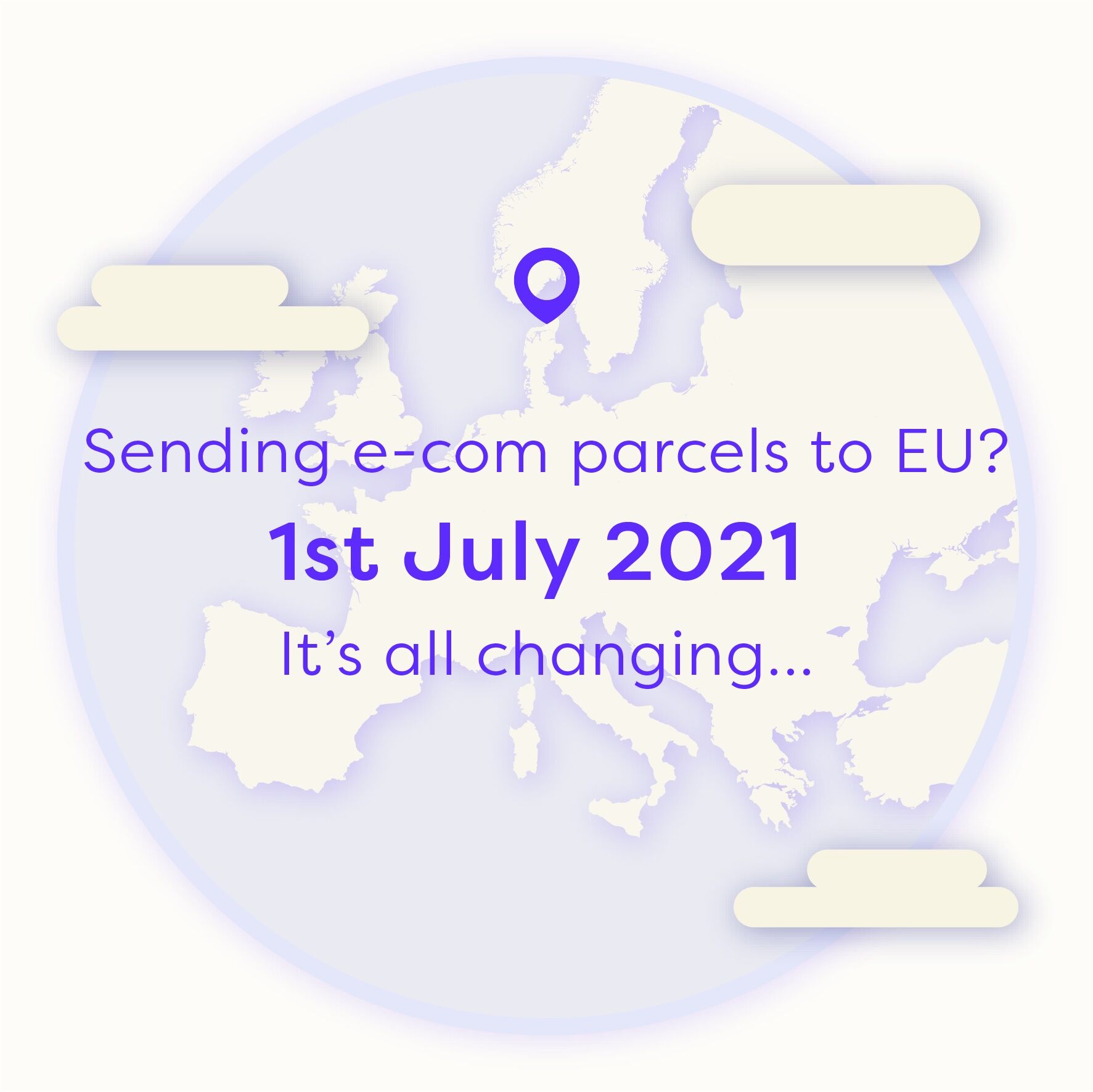 Sending e-com parcels to EU? 1st July 2021 It's all changing...