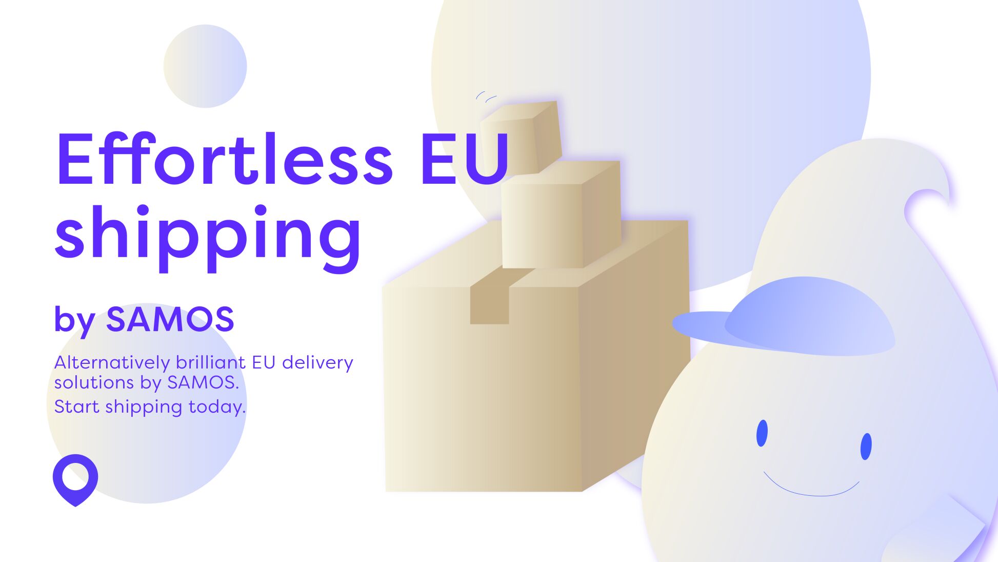 Effortless EU shipping by SAMOS. Alternatively brilliant EU delivery solutions by SAMOS. Start shipping today.